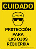 Cuidado - Protección Para los Ojos Requerida Vertical - Wall Sign