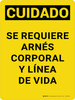 Cuidado - Se Requiere Arnés Corporal y Línea de Vida Vertical - Wall Sign