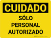 Cuidado - Sólo Personal Autorizado Horizontal - Wall Sign Cuidado - Sólo Personal Autorizado Horizontal - Wall Sign