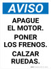Aviso - Apagar el Motor Poner los Frenos Calzar las Ruedas Vertical - Wall Sign Aviso - Apagar el Motor Poner los Frenos Calzar las Ruedas Vertical - Wall Sign