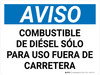 Aviso - Combustible Diesel Sólo para uso Fuera de la Carretera Horiztonal - Wall Sign