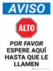 Aviso - Deténgase, Por Favor, Espere Aquí Hasta que le Llamen con Icono Vertical - Wall Sign