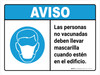 Aviso - Las Personas no Vacunadas Deben Llevar Mascarilla Cuando Estén en el Edificio ANSI Horizontal - Wall Sign Aviso - Las Personas no Vacunadas Deben Llevar Mascarilla Cuando Estén en el Edificio ANSI Horizontal - Wall Sign