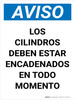 Aviso - Los Cilindros Deben estar Encadenados en Todo Momento Vertical - Wall Sign