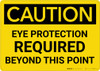 Caution: PPE Eye Protection Required Beyond This Point - Wall Sign Caution: PPE Eye Protection Required Beyond This Point - Wall Sign