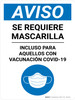 Aviso - Se Requiere Mascarilla Incluso para Aquellos con Vacunación de Covid-19 - Wall Sign Aviso - Se Requiere Mascarilla Incluso para Aquellos con Vacunación de Covid-19 - Wall Sign