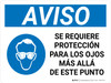 Aviso - Se Requiere Protección Para los Ojos Más Allá de este Punto Horizontal - Wall Sign