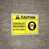 Caution: PPE Goggles Required in This Area ANSI - Wall Sign Caution: PPE Goggles Required in This Area ANSI - Wall Sign
