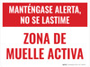 Manténgase Alerta, no se Lastime - Zona de Muelle Activo - Wall Sign Manténgase Alerta, no se Lastime - Zona de Muelle Activo - Wall Sign