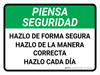 Piensa en la Seguridad - Hazlo de Forma Segura, Hazlo de Forma Correcta, Hazlo Cada Día Horizontal - Wall Sign