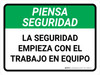 Piensa en la Seguridad - La Seguridad Comienza con el Trabajo en Equipo Horizontal - Wall Sign