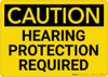 Caution: PPE Hearing Protection Required OSHA - Wall Sign