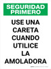 Seguridad Primero - Lleve una Careta Cuando Utilice la Amoladora Vertical - Wall Sign