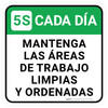 5S Cada Día- Mantenga las Áreas de Trabajo Limpias y Ordenadas Square - Floor Sign