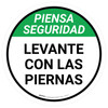 Piensa Seguridad - Levante con las Piernas Redondo Circular - Floor Sign