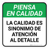 Piense en Calidad - La Calidad es Sinónimo de Atención al Detalle Square - Floor Sign Piense en Calidad - La Calidad es Sinónimo de Atención al Detalle Square - Floor Sign