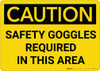 Caution: PPE Safety Goggles Required in This Area - Wall Sign