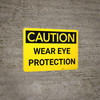 Caution: PPE Wear Eye Protection - Wall Sign Caution: PPE Wear Eye Protection - Wall Sign
