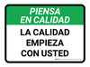 Piensa en Calidad - La Calidad Empieza con Usted Rectangular - Floor Sign