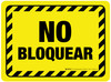 No Bloquear Rectangular - Floor Sign No Bloquear Rectangular - Floor Sign