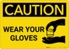 Caution: PPE Wear Your Gloves With Graphic - Wall Sign Caution: PPE Wear Your Gloves With Graphic - Wall Sign