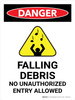 Danger: Falling Debris No Unauthorized Entry Allowed Portrait - Wall Sign
