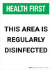 Health First: This Area Is Regularly Disinfected Portrait - Wall Sign Health First: This Area Is Regularly Disinfected Portrait - Wall Sign