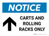 Notice: Carts and Rolling Racks Only Landscape - Wall Sign Notice: Carts and Rolling Racks Only Landscape - Wall Sign