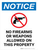 Notice: No Firearms or Weapons Allowed On This Property Portrait - Wall Sign