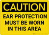 Caution: PPE Ear Protection Must be Worn in Area - Wall Sign