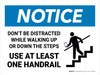 Notice: Don't Be Distracted While Walking Up or Down The Steps Landscape - Wall Sign Notice: Don't Be Distracted While Walking Up or Down The Steps Landscape - Wall Sign