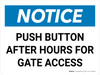 Notice: Push Button After Hours For Gate Access Landscape - Wall Sign Notice: Push Button After Hours For Gate Access Landscape - Wall Sign