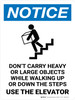 Notice: Don't Carry Heavy Portrait - Wall Sign