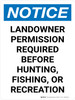 Notice: Landowner Permission Required Before Hunting Fishing or Recreating Portrait - Wall Sign