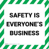 Safety Is Everyone's Business - Floor Sign Safety Is Everyone's Business - Floor Sign