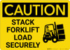 Caution: Stack Forklift Load Securely With Graphic - Wall Sign