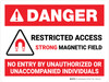 Danger: Restricted Access - Strong Magnetic Field Landscape - Wall Sign