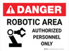 Danger: Robotic Area - Authorized Personnel Only Landscape - Wall Sign