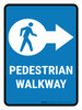 Pedestrian Walkway Right Arrow Portrait - Wall Sign