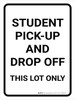 Student Pick up And Drop Off - This Lot Only Portrait - Wall Sign