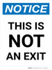 Notice: This Is Not An Exit Portrait - Wall Sign Notice: This Is Not An Exit Portrait - Wall Sign