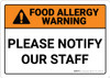 Warning: Food Allergy Please Notify Our Staff - Wall Sign Warning: Food Allergy Please Notify Our Staff - Wall Sign