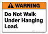 Warning: Do Not Walk Under Hanging Crane Load - Wall Sign