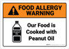 Warning: Food Is Cooked With Peanut Oil Allergy - Wall Sign Warning: Food Is Cooked With Peanut Oil Allergy - Wall Sign