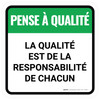 Pensez à Qualité la Qualité Est de la Responsabilité DE Chacun De-Chaussée Signe Pensez à Qualité la Qualité Est de la Responsabilité DE Chacun De-Chaussée Signe