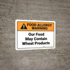 Warning: Food May Contain Wheat Products - Wall Sign