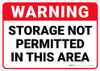 Warning: Storage Not Permitted in This Area - Wall Sign