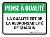Pensez à Qualité la Qualité Est de la Responsabilité DE Chacun Rectangulaire de-Chaussée Signe Pensez à Qualité la Qualité Est de la Responsabilité DE Chacun Rectangulaire de-Chaussée Signe