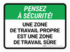 Pensez À Sécurité - Une Zone De Travail Propre Est Une Zone De Travail Sûre De-Chaussée Signe