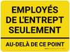 Les Employés D'Entrepôt Qu'Au-Delà De Ce Point - De-Chaussée Signe